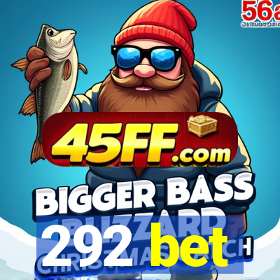 292 bet